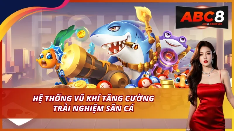 Vũ khí đa dạng hỗ trợ chiến thuật